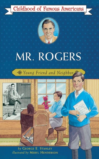 Mr. Rogers: Young Friend and Neighbor (Childhood of Famous Americans)