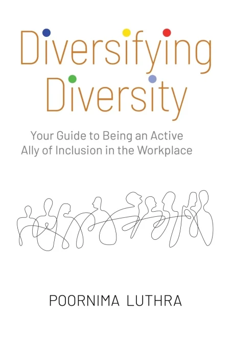 Diversifying Diversity: Your Guide To Being An Active Ally Of Inclusion In The Workplace