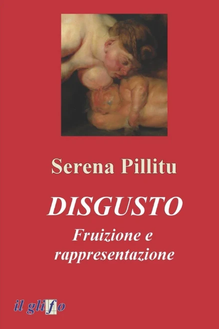 Disgusto. Fruizione E Rappresentazione (Italian Edition)