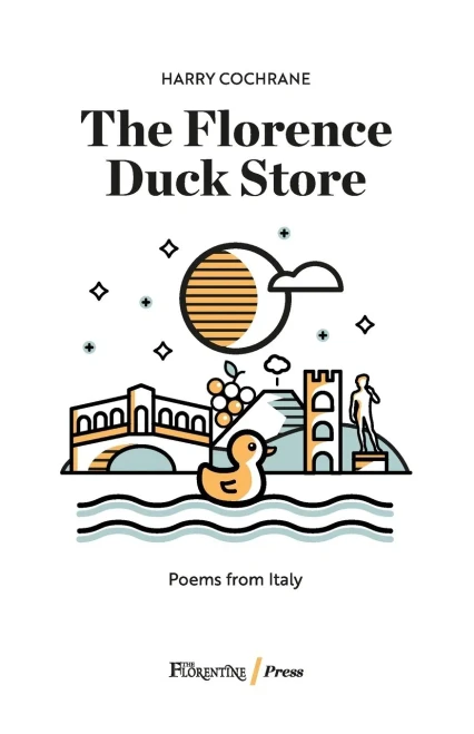 The Florence Duck Store: 23 Poems Inspired By Italy