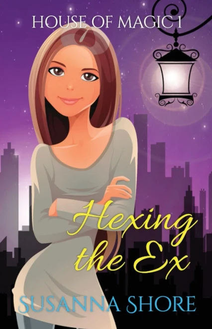 Hexing The Ex: Paranormal Mystery (House Of Magic)