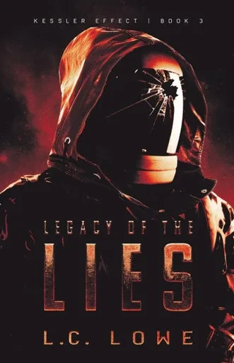 Legacy of the Lies: Kessler Effect Series Book 3