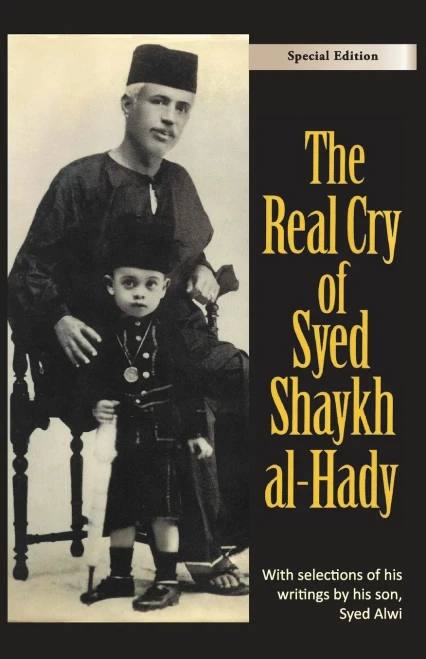 The Real Cry Of Syed Shaykh Al-Hady: Syed Shaykh Al-Hady