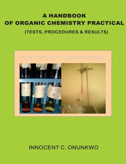 A Handbook Of Organic Chemistry Practical: (Tests, Procedures & Results)