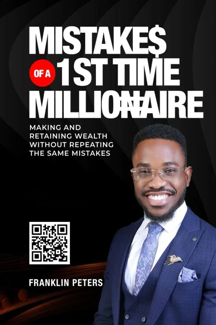 Mistakes Of A 1St Time Millionaire: Making And Retaining Wealth Without Repeating The Same Mistakes