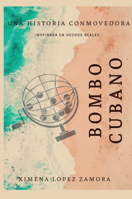 Bombo Cubano: Inspirada En Hechos Reales (Spanish Edition)