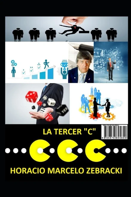 La Tercer C: Todas Las Reglas Del Buen Gerenciamiento (Spanish Edition)