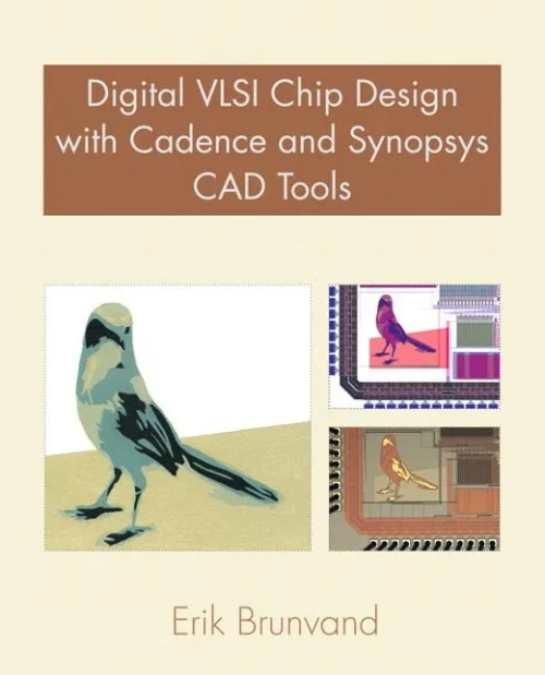 Digital Vlsi Chip Design With Cadence And Synopsys Cad Tools