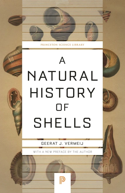 A Natural History Of Shells (Princeton Science Library, 124)