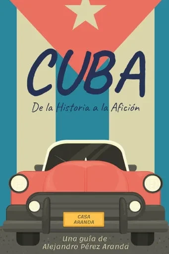 Cuba: de la Historia a la AficiÃ³n