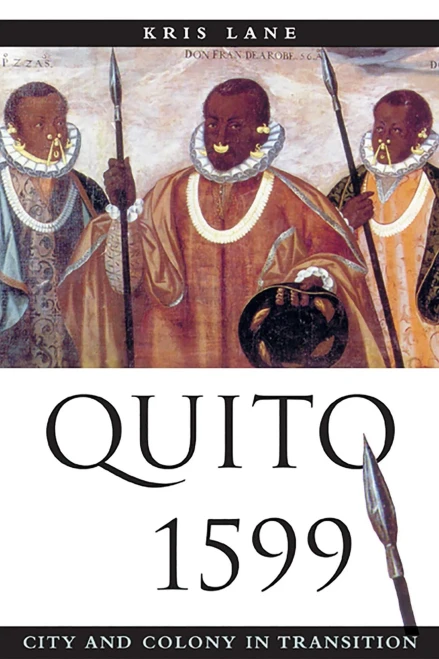 Quito 1599: City And Colony In Transition (Diã¡Logos Series)