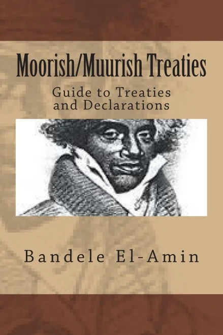 Moorish/Muurish Treaties: Guide To Treaties And Declarations