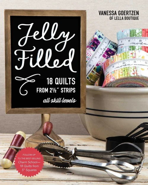 Jelly Filled?18 Quilts From 2 1/2'' Strips: All Skill Levels