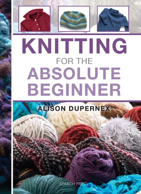 Knitting For The Absolute Beginner (Absolute Beginner Craft)