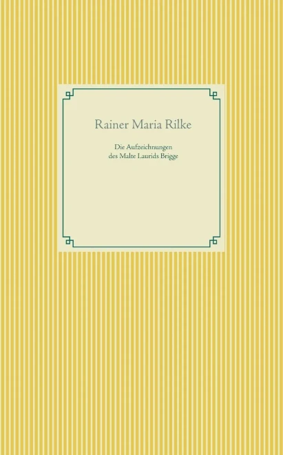Die Aufzeichnungen Des Malte Laurids Brigge (German Edition)