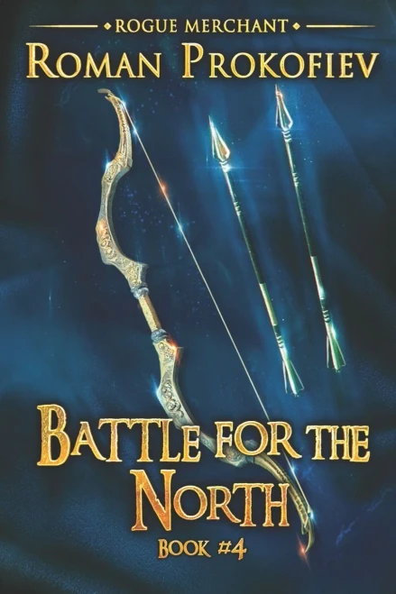 Battle For The North (Rogue Merchant Book #4): Litrpg Series