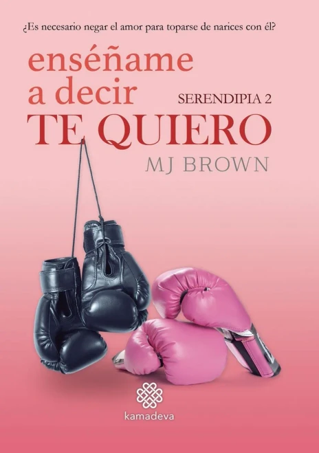 Ensã©Ã±Ame A Decir Te Quiero: Serendipia 2 (Spanish Edition)