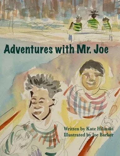 Adventures with Mr. Joe