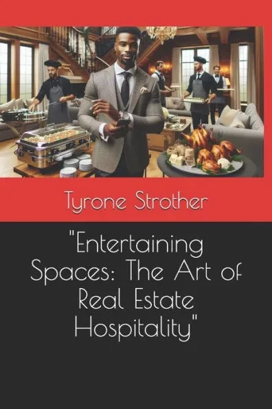 ""Entertaining Spaces: The Art of Real Estate Hospitality"" A Tale of Resilience and Terror