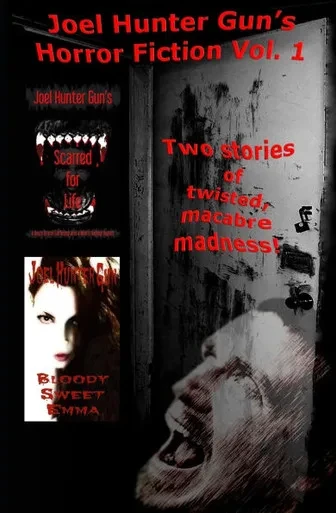Joel Hunter Gun's Horror Fiction Vol. 1