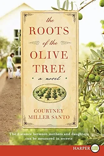 The Roots Of The Olive Tree: A Novel