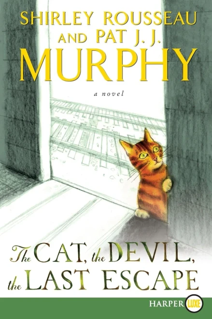 The Cat, The Devil, The Last Escape: A Novel