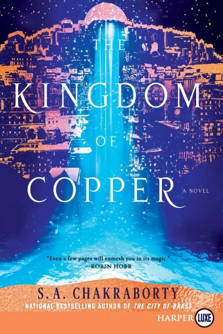 The Kingdom Of Copper: A Novel (The Daevabad Trilogy)