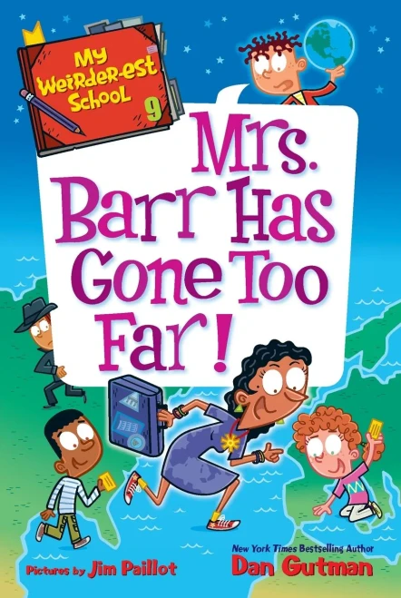 My Weirder-Est School #9: Mrs. Barr Has Gone Too Far!
