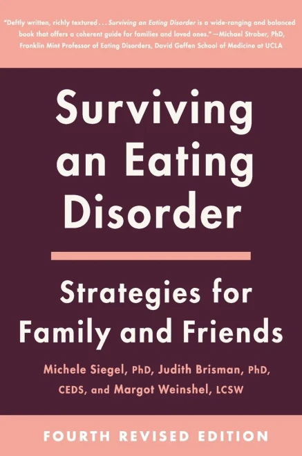 Surviving An Eating Disorder [Fourth Revised Edition]: Strategies For Family And Friends