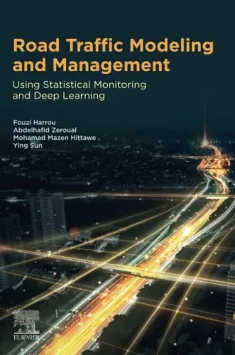 Road Traffic Modeling And Management: Using Statistical Monitoring And Deep Learning