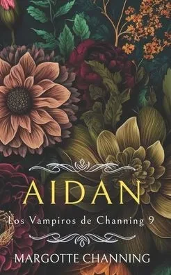 Aidan: Los Vampiros de Channing