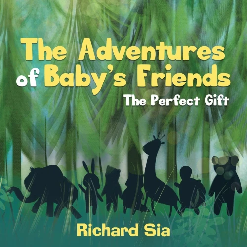 The Adventures Of Baby'S Friends: The Perfect Gift