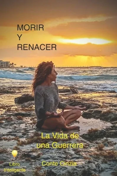 Morir y Renacer: La vida de una guerrera