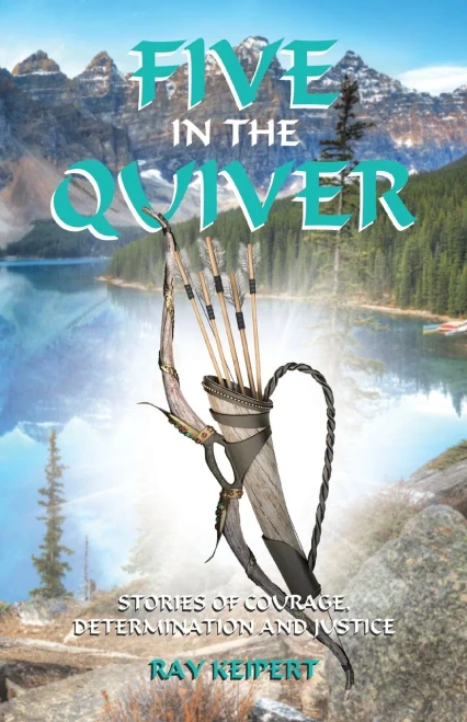 Five In The Quiver: Stories Of Courage, Determination And Justice