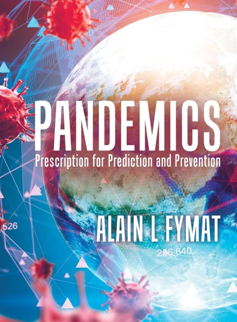 Pandemics: Prescription For Prediction And Prevention