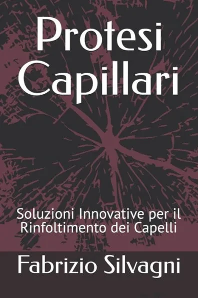 Protesi Capillari: Soluzioni Innovative per il Rinfoltimento dei Capelli