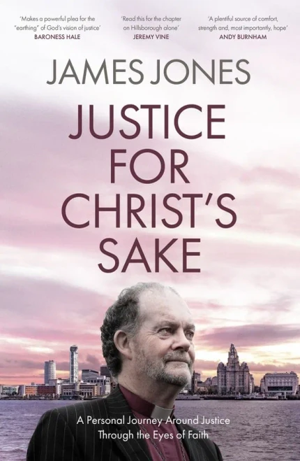 Justice For Christ'S Sake: A Personal Journey Around Justice Through The Eyes Of Faith