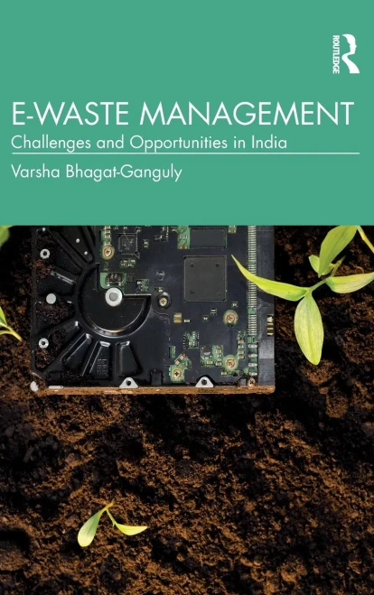 E-Waste Management: Challenges And Opportunities In India