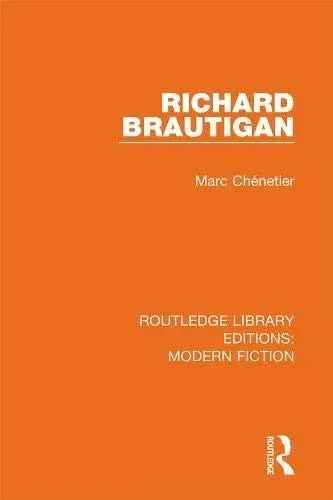 Richard Brautigan (Routledge Library Editions: Modern Fiction)