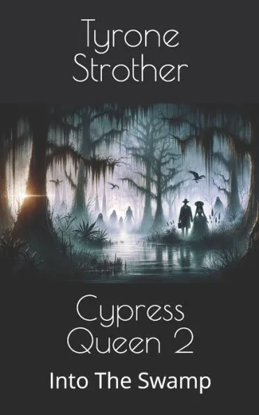Cypress Queen 2: Into The Swamp