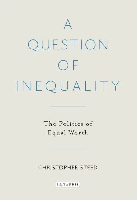 A Question of Inequality: The Politics of Equal Worth