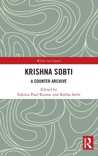 Krishna Sobti: A Counter Archive (Writer In Context)