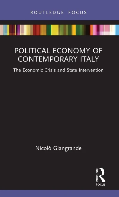 Political Economy Of Contemporary Italy: The Economic Crisis And State Intervention (Routledge Frontiers Of Political Economy)