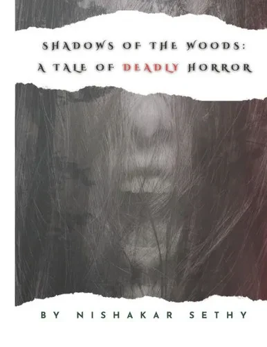 Shadow of the Woods: Tale of Deadly Horror: To The Woods