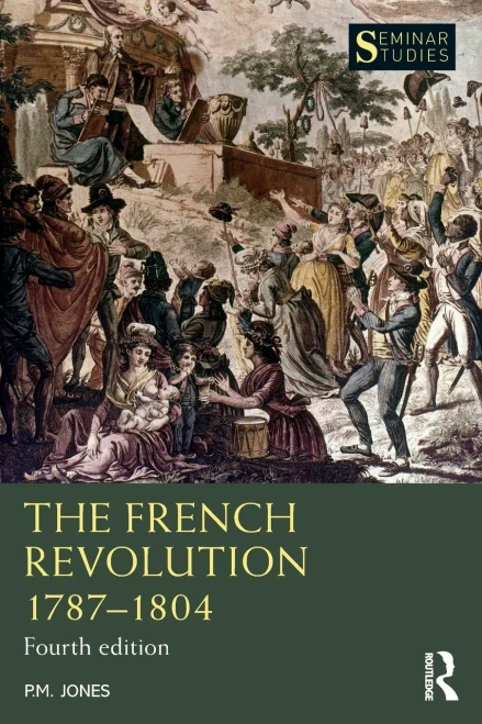 The French Revolution 1787-1804 (Seminar Studies)