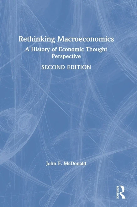 Rethinking Macroeconomics: A History Of Economic Thought Perspective