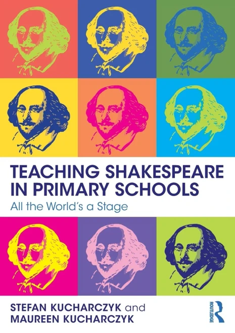 Teaching Shakespeare In Primary Schools: All The World'S A Stage