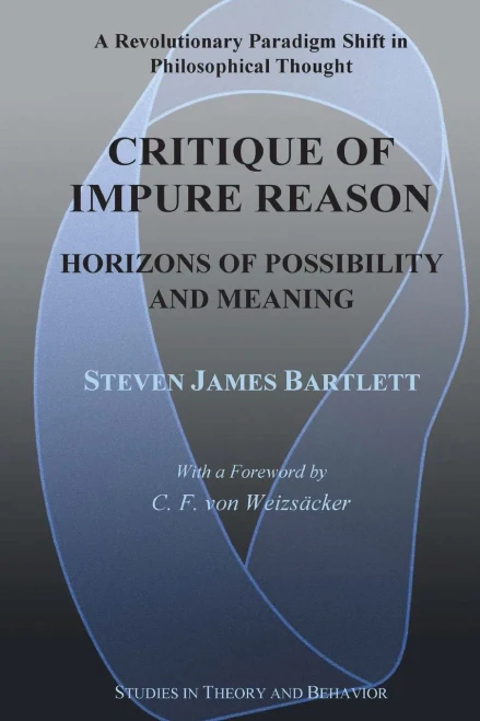 Critique Of Impure Reason: Horizons Of Possibility And Meaning