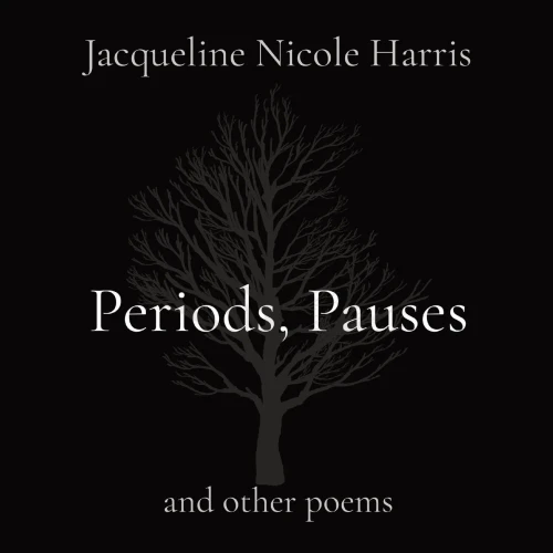 Periods, Pauses: And Other Poems