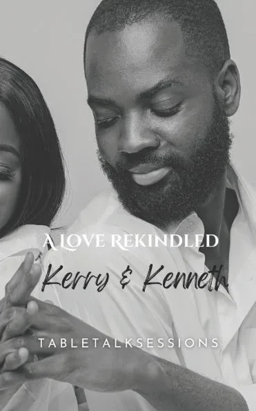 A Love ReKindled: Kerry & Kenneth: Faith-Based Fictional Romance with Guided Discussions